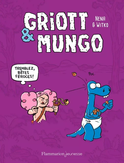 Griott & Mungo (Tome 2) - Tremblez bêtes féroces ! -  Nena - Flammarion Jeunesse BD