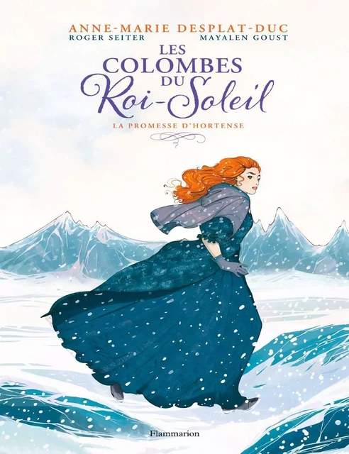 Les Colombes du Roi-Soleil (Tome 4) - La promesse d’Hortense - Anne-Marie Desplat-Duc - Flammarion Jeunesse BD