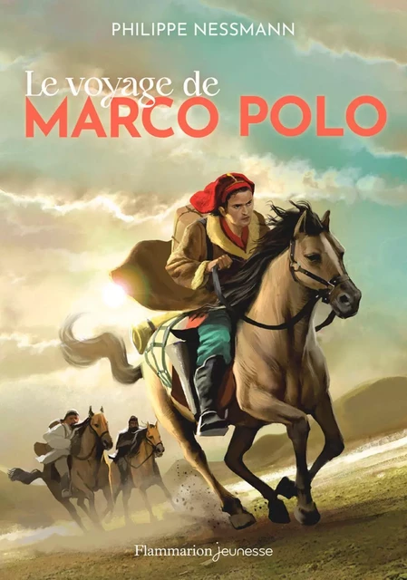 Le voyage de Marco Polo - Philippe Nessmann - Flammarion jeunesse