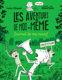 Les aventures de moi-même (Tome 3) - Journal de ma manif