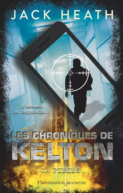 Les Chroniques de Kelton (Tome 4) - Piégés - Jack Heath - Flammarion jeunesse