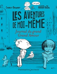 Les aventures de moi-même (Tome 2). Journal du grand Grand Amour