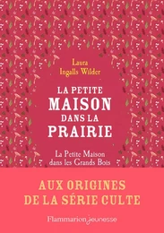 La petite maison dans la prairie (aux origines)