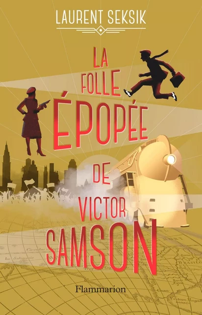 La folle épopée de Victor Samson - Laurent Seksik - Flammarion jeunesse