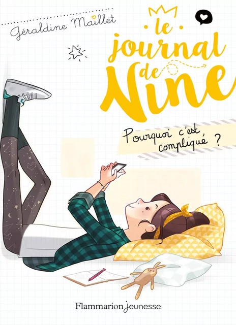 Le journal de Nine (Tome 2) - Pourquoi c'est compliqué ? - Géraldine Maillet - Flammarion jeunesse