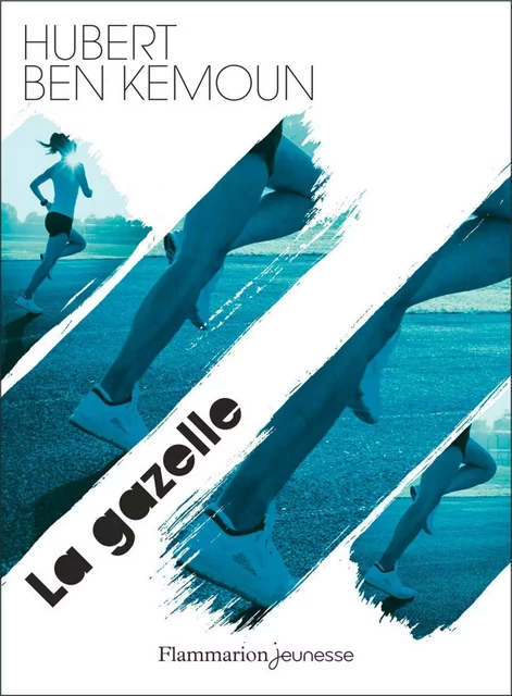 La gazelle - Hubert Ben Kemoun - Flammarion jeunesse