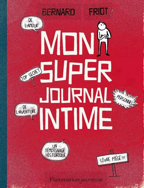 Mon super journal intime - Bernard Friot - Flammarion jeunesse