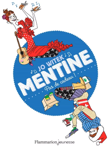 Mentine (Tome 3) - Pas de cadeau ! - Jo Witek - Flammarion jeunesse