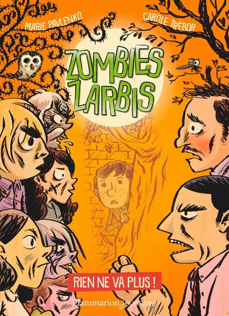 Zombies zarbis (Tome 2) - Rien ne va plus ! - Marie PAVLENKO, Carole Trébor - Flammarion jeunesse