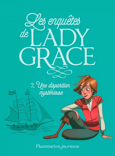 Les enquêtes de Lady Grace (Tome 2) - Une disparition mystérieuse - Patricia Finney - Flammarion jeunesse