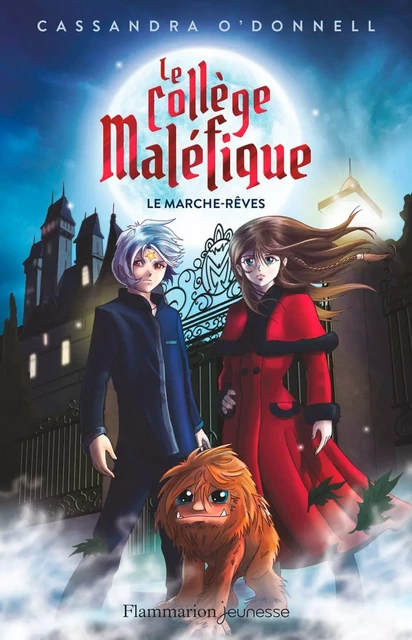 Le collège maléfique (Tome 1) - Le marche-rêves - Cassandra O'Donnell - Flammarion jeunesse