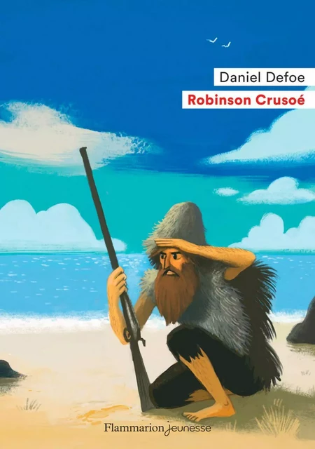 Robinson Crusoé - Daniel Defoe - Flammarion jeunesse