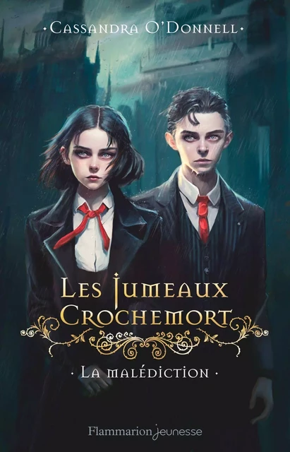 Les Jumeaux Crochemort (Tome 1) - La malédiction - Cassandra O'Donnell - Edito