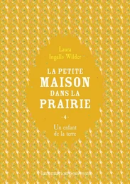 La petite maison dans la prairie (Tome 4) - Un enfant de la terre