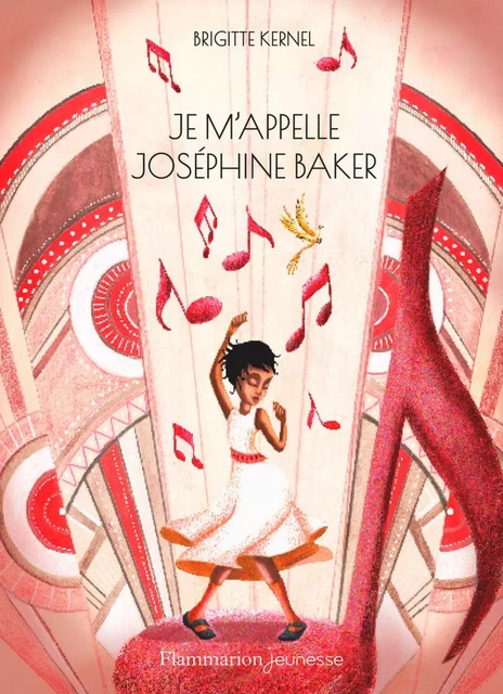 Je m'appelle Joséphine Baker - Brigitte Kernel - Flammarion jeunesse