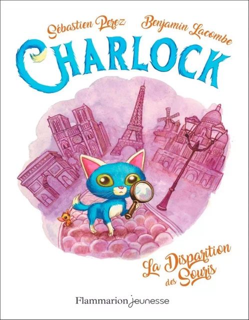 Charlock (Tome 1) - La disparition des souris - Sébastien Perez, Benjamin Lacombe - Flammarion jeunesse