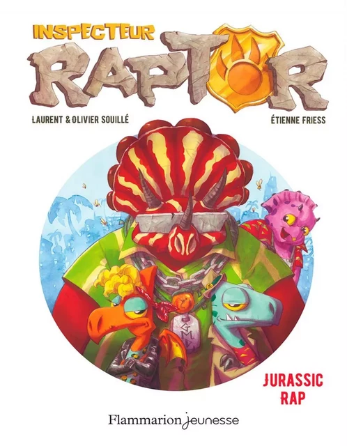 Inspecteur Raptor (Tome 3) - Jurassic Rap - Laurent Souille, Olivier Souillé - Flammarion jeunesse