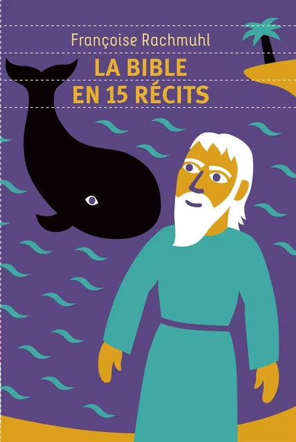 La Bible en 15 récits - Françoise Rachmuhl - Flammarion jeunesse