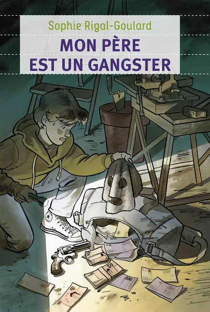 Mon père est un gangster - Sophie Rigal-Goulard - Flammarion jeunesse