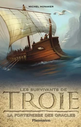 Les survivants de Troie (Tome 2) - La Forteresse des Oracles