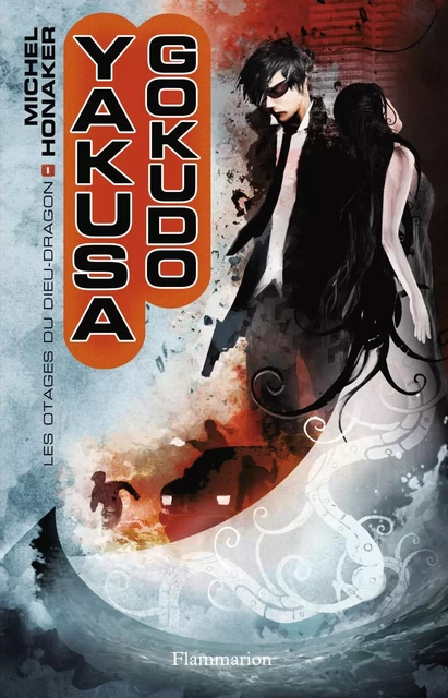 Yakuza Gokudo (Tome 1) - Les otages du Dieu dragon - Michel Honaker - Flammarion jeunesse