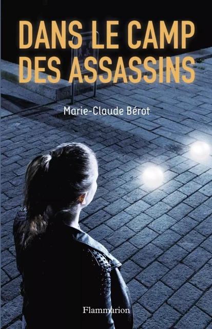 Dans le camp des assassins - Marie-Claude Berot - Flammarion jeunesse