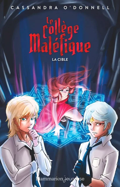 Le collège maléfique (Tome 3) - La cible - Cassandra O'Donnell - Flammarion jeunesse