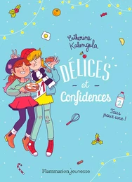 Délices et Confidences (Tome 2) - Tous pour une !