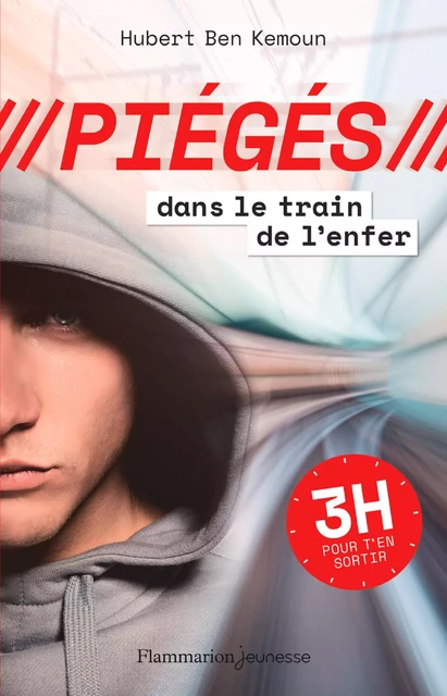 Piégés (Tome 1) - Dans le train de l'enfer - Hubert Ben Kemoun - Flammarion jeunesse