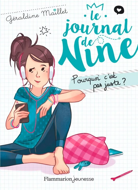 Le journal de Nine (Tome 3) - Pourquoi c'est pas juste ? - Géraldine Maillet - Flammarion jeunesse