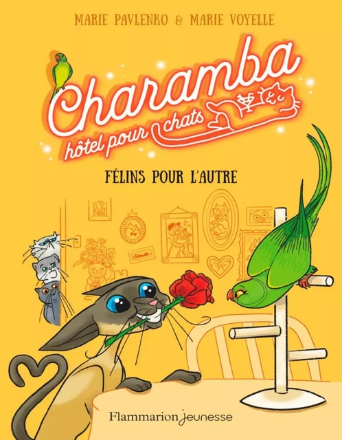 Charamba, hôtel pour chats (Tome 2) - Félins pour l'autre - Marie PAVLENKO - Flammarion jeunesse