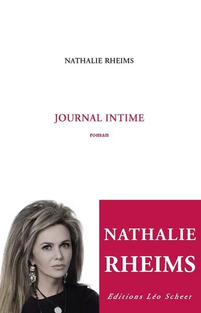 Journal intime, roman - Nathalie Rheims - Editions Léo Scheer