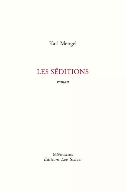 Les séditions - Karl Mengel - Editions Léo Scheer