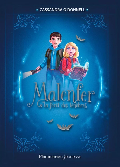 Malenfer - Edition Collector (Tome 1) - La forêt des ténèbres - Cassandra O'Donnell - Flammarion jeunesse