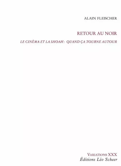 Retour au noir - Fleischer Alain - Editions Léo Scheer