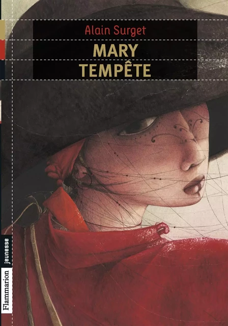 Mary Tempête. Le destin d'une femme pirate - Alain Surget - Flammarion jeunesse