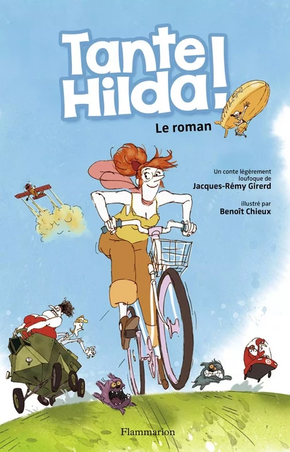 Tante Hilda ! Le roman - Jacques-Rémy Girerd - Flammarion jeunesse