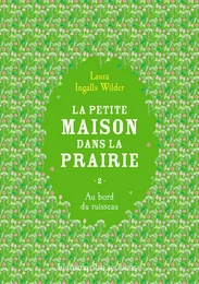 La petite maison dans la prairie (Tome 2) - Au bord du ruisseau