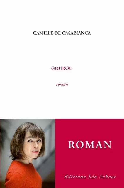 Gourou - Camille De Casabianca - Editions Léo Scheer