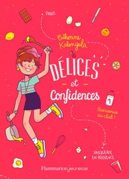 Délices et Confidences (Tome 1) - Bienvenue au club !