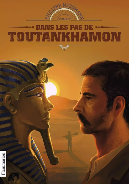 Dans les pas de Toutankhamon - Philippe Nessmann - Flammarion jeunesse