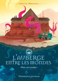 L'auberge entre les mondes (Tome 1) - Péril en cuisine