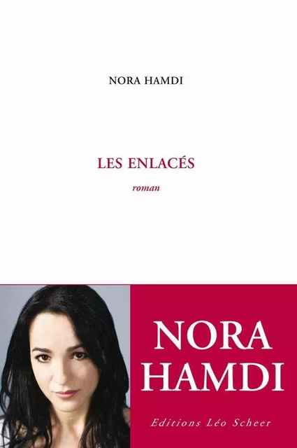 Les Enlacés - Nora Hamdi - Editions Léo Scheer