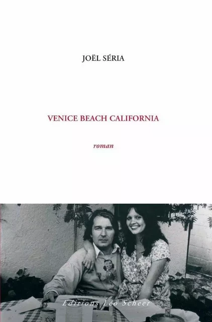 Venice Beach California - Joël Séria - Editions Léo Scheer