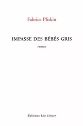 Impasse des bébés gris