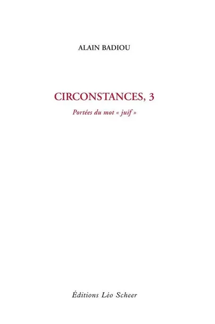 Circonstances 3 - Alain Badiou - Editions Léo Scheer