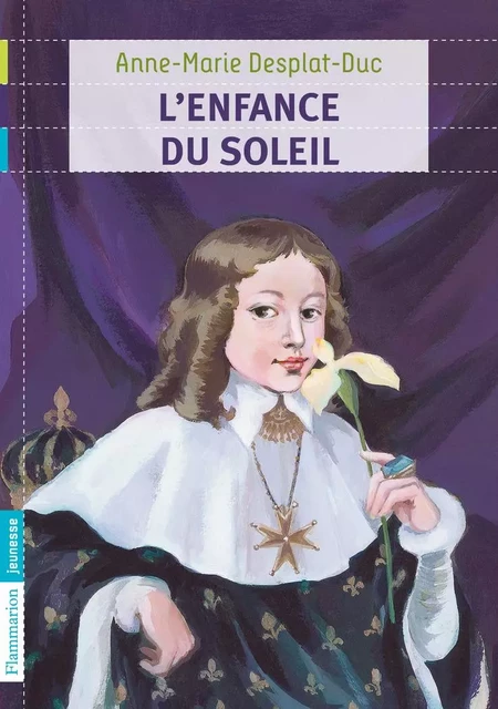 L'enfance du Soleil - Anne-Marie Desplat-Duc - Flammarion jeunesse