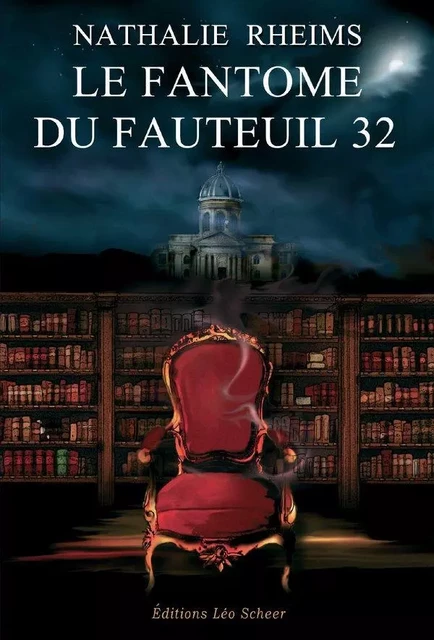 Le Fantôme du fauteuil 32 - Nathalie Rheims - Editions Léo Scheer