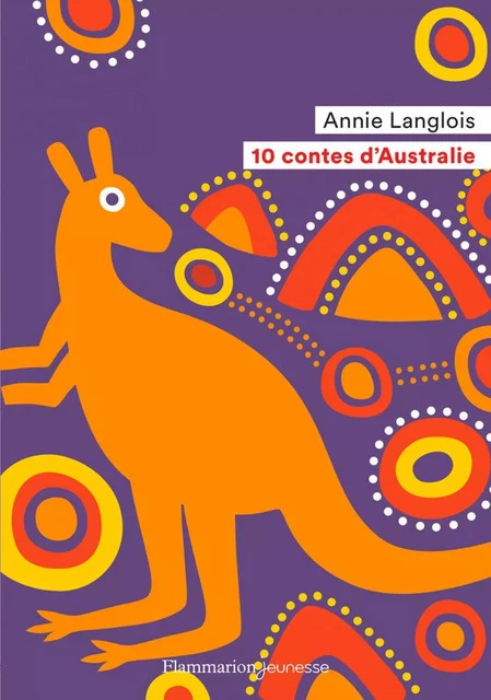 10 contes d’Australie - Annie Langlois - Flammarion jeunesse