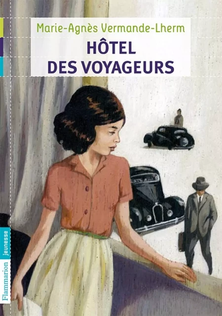 Hôtel des voyageurs - Marie-Agnès Vermande-Lherm - Flammarion jeunesse